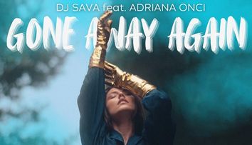 DJ Sava lansează, de ziua lui de naștere, un super remake, alături de Adriana Onci – „Gone Away Again”