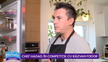 VIDEO Chef Hadad, în competiție cu Răzvan Fodor. Ce rețetă delicioasă a reușit să gătească împreună cu cei doi