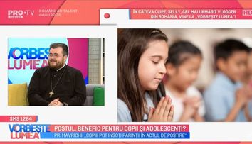 VIDEO Este postul benefic pentru copii și adolescenți? Părintele Ionuț Mavrichi ne spune totul despre acest subiect
