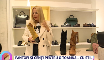 Pantofi și genți pentru o toamna ... cu stil! Ce recomandă Dana Săvuică?