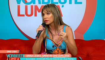 VIDEO Anna Lesko, amintiri din copilărie