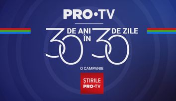 Știrile PRO TV lansează campania „30 de ani în 30 de zile” – o incursiune în istoria recentă a României