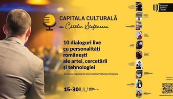 Zece oameni de geniu din România, față în față cu Cătălin Ștefănescu la Universitatea Politehnica Timișoara