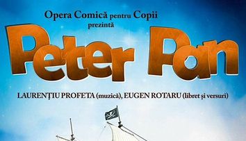 Musicalul ,,Peter Pan” revine pe scena Operei Comice pentru Copii