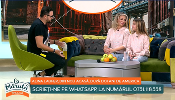 Alina Laufer și fiica ei, prezente în platoul La Măruță. Ce au povestit cele două despre experiența în SUA