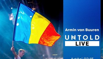 PRO TV transmite LIVE de la UNTOLD! Concertul lui Armin van Buuren ajunge duminică noapte la PRO TV