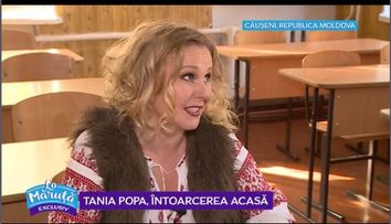 VIDEO Tania Popa, pe urmele copilăriei