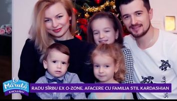 VIDEO Radu Sîrbu, afacere cu familia în stil Kardashian