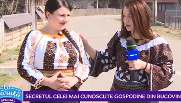 VIDEO Secretul celei mai cunoscute gospodine din Bucovina