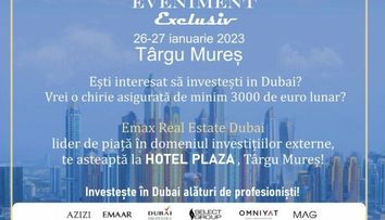 (P) Emax Real Estate Dubai Exclusive Event, cel mai mare eveniment dedicat pieței imobiliare din Dubai la Târgu Mureș