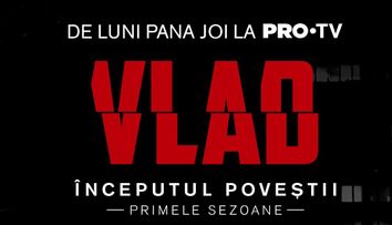 VLAD – începutul poveștii. Primele sezoane ale serialului sunt din 13 iulie la PRO TV