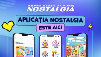 NOSTALGIA lansează aplicația oficială a festivalului