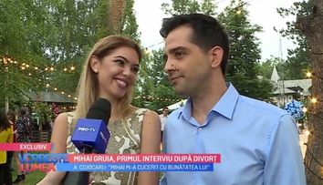 VIDEO Mihai Gruia, primul interviu după divorț