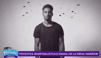 VIDEO Povestea semifinalistului Ismail de la Ninja Warrior