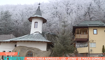 VIDEO Mănăstirea Nămăiești, loc atins de Maica Domnului
