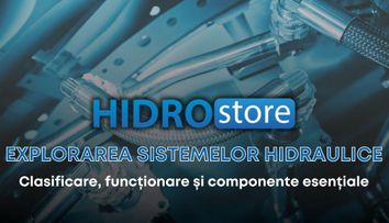 Explorarea sistemelor hidraulice: Clasificare, funcționare și componente esențiale
