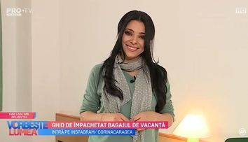 Ghid de împachetat bagajul de vacanță. Corina Caragea îți dă câteva ponturi