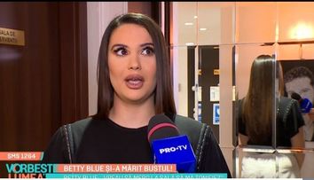Betty Blue, despre intervenția făcută la nivelul sânilor: 