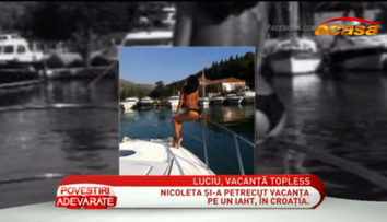 Nicoleta Luciu, despre vacanta: “E super tare sa nu te bage nimeni in seama, sa poti sa faci topless” – FOTO&VIDEO
