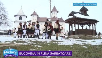VIDEO Bucovina, în plină sărbătoare. Ce tradiții au oamenii din această zonă