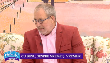 VIDEO Cu Forin Busuioc, despre vreme și vremuri: 