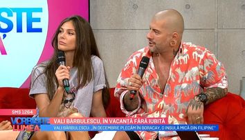 Vali Bărbulescu și Delia Tudose, planuri de vacanță