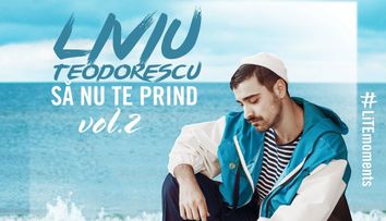 Liviu Teodorescu lansează „Să nu te prind”, o nouă piesă a proiectului #LiTEmoments