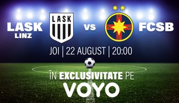 Confruntarea din play off-ul Europa League, dintre LASK Linz – FCSB, poate fi urmărită, în exclusivitate, pe VOYO!