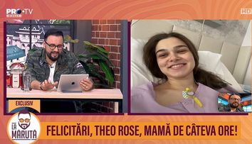 EXCLUSIV Theo Rose, în direct la Măruță! Primele declarații după ce a adus pe lume un băiețel: „Nici nu visam”