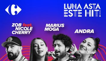 (P) În luna cu cele mai mici prețuri, Andra, Marius Moga și Zob feat. Nicole Cherry se luptă pentru HITul lunii la Carrefour