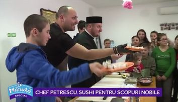 VIDEO Chef Petrescu, sushi pentru scopuri nobile