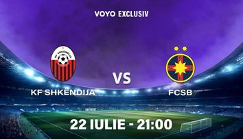 VOYO va difuza exclusiv meciul Shkendija vs. FCSB, din turul al doilea preliminar al UEFA Champions League