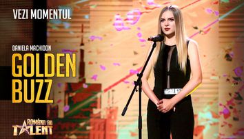 Al patrulea GOLDEN BUZZ la Românii au talent, sezonul 9. Daniela Machidon, ”unul dintre îngerii lui Călinescu”