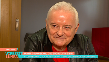 Irinel Columbeanu duce dorul fiicei lui! Declarațiile emoționante făcute de omul de afaceri
