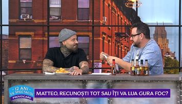 VIDEO Matteo, pus în fața unei provocări 