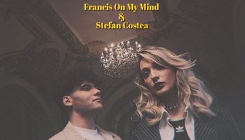 Francis On My Mind a lansat prima melodie în limba română alături de Ștefan Costea. Cum sună piesa „Lumea ta”