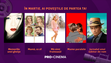 Ce vedem la PRO CINEMA în luna martie: comedii romantice pentru Ziua Femeii și acțiune cât cuprinde
