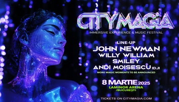 Bilete la Festivalul Citymagia, din 8 martie, ultimele zile de prețuri REDUSE. Ce artiști vor cânta la cel mai cool festival al începutului de an