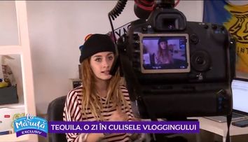 VIDEO Tequila, o zi în culisele vloggingului 