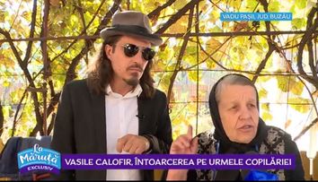 VIDEO Vasile Calofir, întoarcerea pe urmele copilăriei