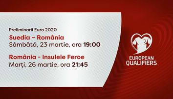 România începe campania de calificare pentru EURO 2020, în direct la PRO TV!