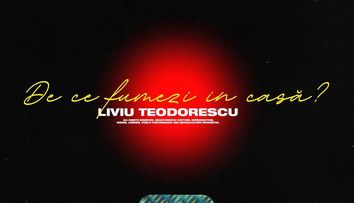 Liviu Teodorescu lansează piesa „De ce fumezi în casă?”, de pe EP-ul „Lista de păcate”