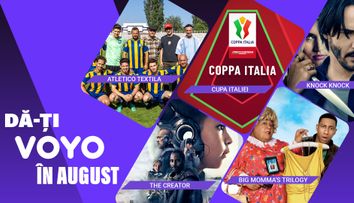 Dă-ți VOYO în august și bucură-te de Coppa Italia, serialul Atletico Textila și filmele Knock Knock sau The Creator!