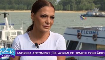 VIDEO Andreea Antonescu, dezvăluiri emoționante din perioada copilăriei
