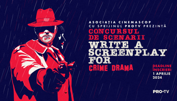 Pasionați de film și scriere creativă, uniți-vă! Sunt ultimele zile de înscrieri la Write a Screenplay for CRIME DRAMA, concursul de scenarii și pitch-uri de film