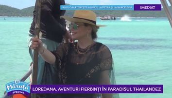 VIDEO Loredana, aventuri în paradisul thailandez