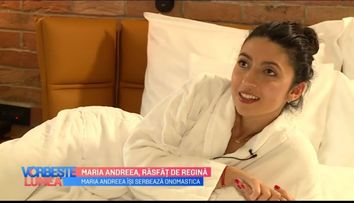VIDEO Maria Andreea, răsfăț de regină