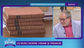 VIDEO Busu, despre vreme și vremuri