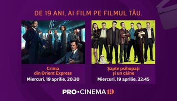 De 19 ani, ai film pe filmul tău! Astăzi, 19 aprilie, telespectatorii sărbătoresc ziua PRO Cinema!