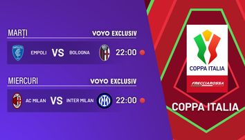 Coppa Italia revine pe VOYO! Ultimele două meciuri din semifinale, LIVE, cu echipe de top din Serie A, marți și miercuri seară, la 22:00, exclusiv pe VOYO